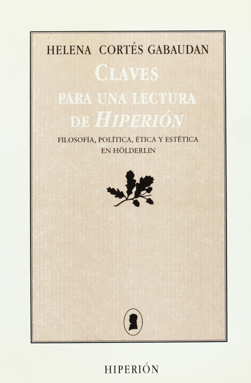Claves para una lectura de Hiperión : filosofía, política, ética y estética en Hölderlin (Libros Hiperión, Band 165) Contemporary literature Books