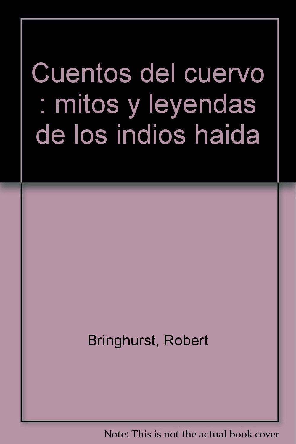 Cuentos del cuervo : mitos y leyendas de los indios haida book