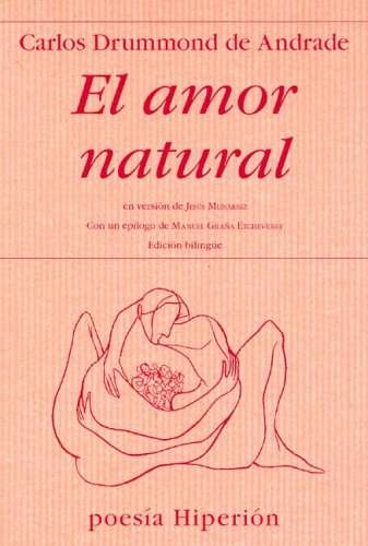 El amor natural = O amor natural (Poesía Hiperión, Band 473) Poetry