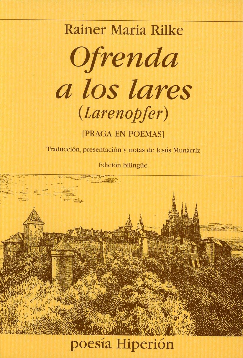 Ofrenda a los lares = Larenopfer : Praga en poemas (Poesía Hiperión, Band 597) Contemporary literature Books