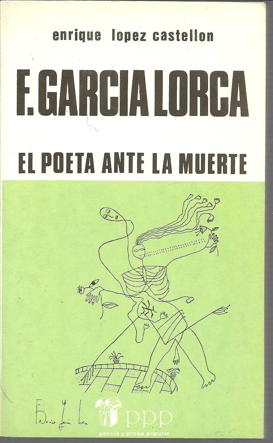 FEDERICO GARCIA LORCA. EL POETA ANTE LA MUERTE. book