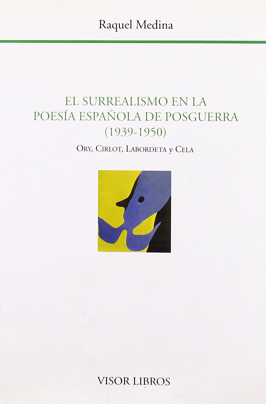 Surrealismo en la poesía española de postguerra (1939-1950) : Ory, Cirlot, Labordeta y Cela (Biblioteca Filologica Hispana, Band 27) Drama