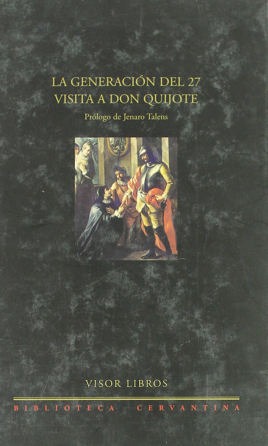 La Generacion del 27 Visita a Don Quijote book