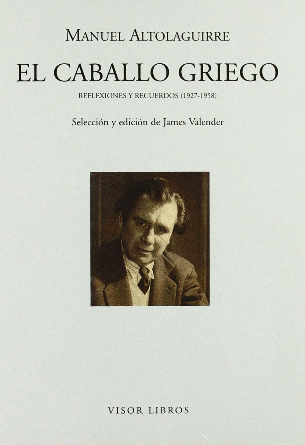 El caballo griego: Reflexiones y Recuerdos (1927-958) (Letras madrileñas Contemporáneas, Band 19) Contemporary literature Books