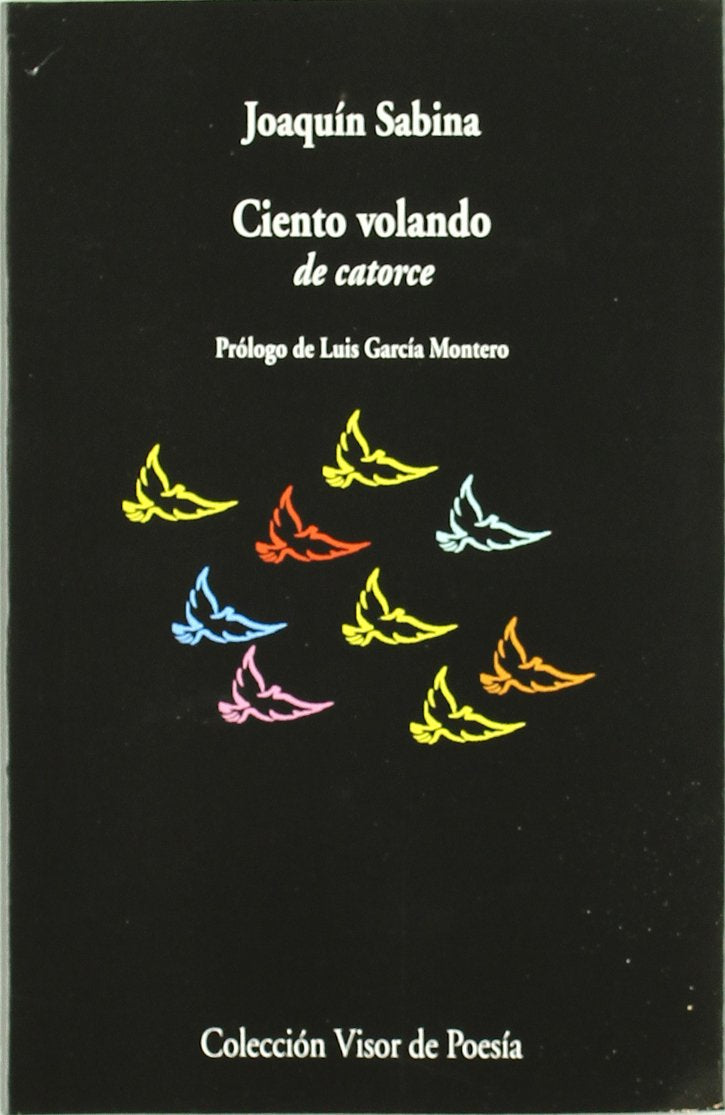 Ciento volando de catorce (Visor de Poesía, Band 476) Non-fiction