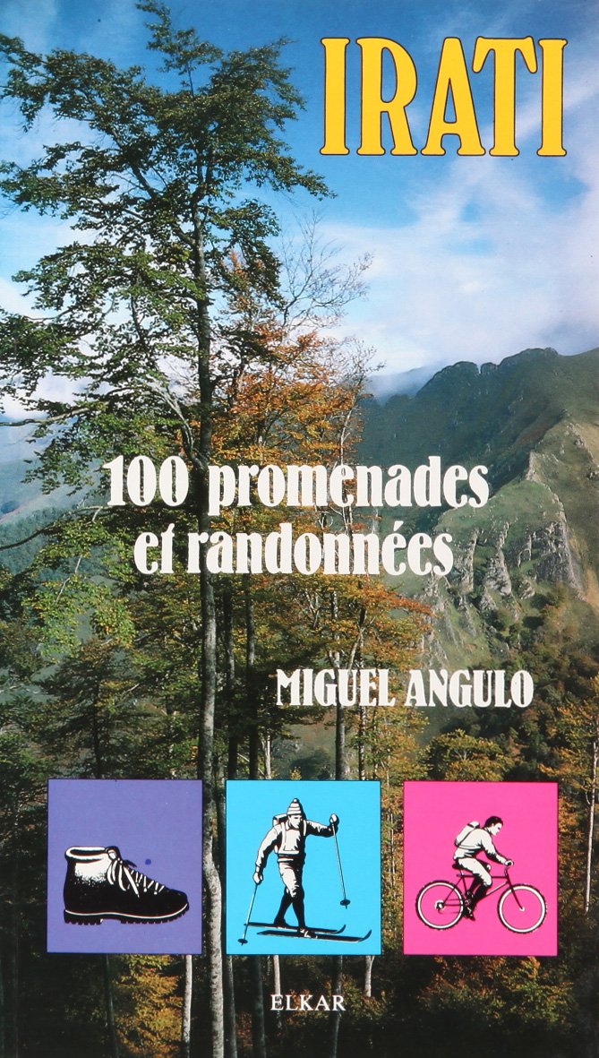 Irati : 100 promenades et randonnées à pied, à ski, en VTT Books