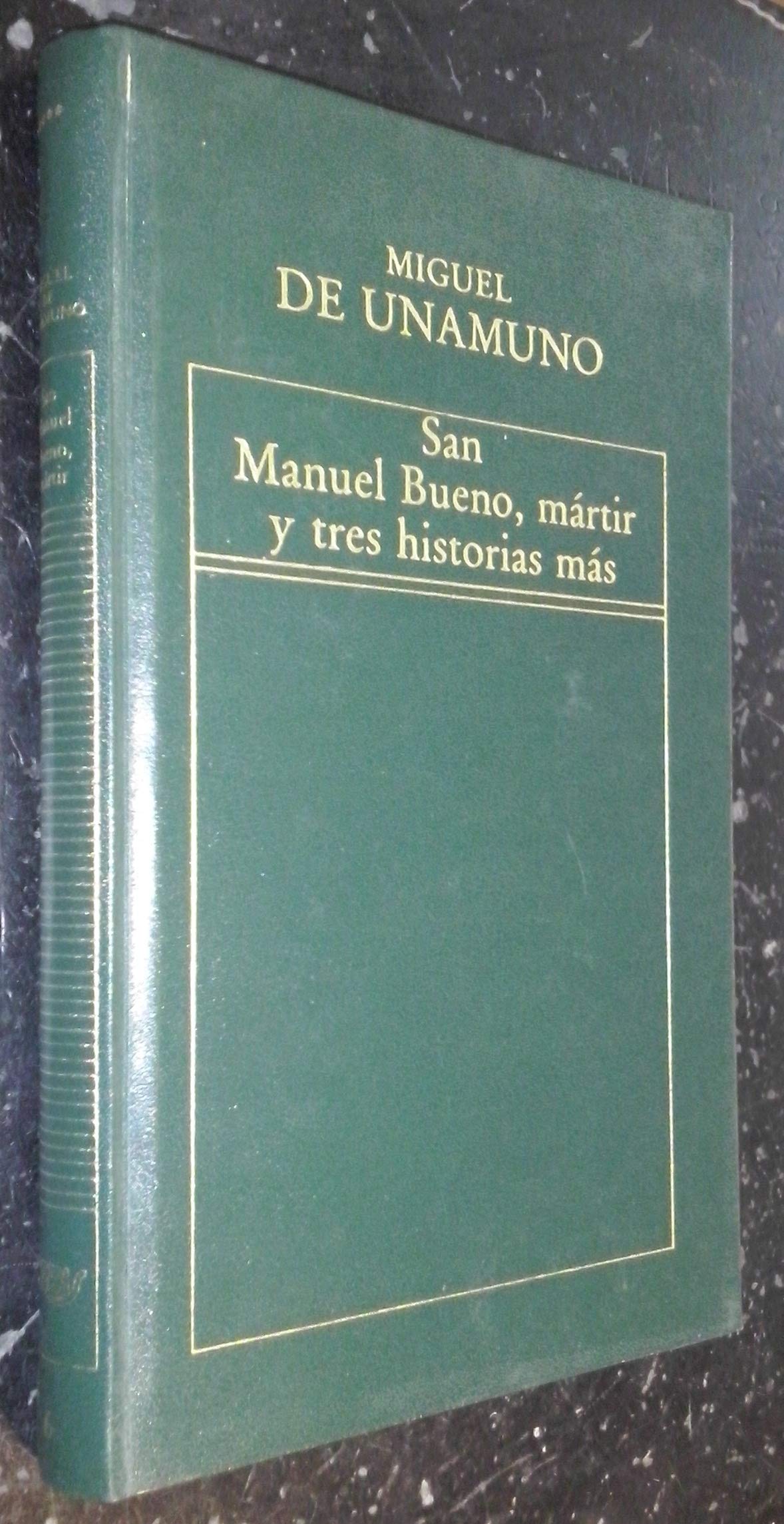 San Manuel Bueno, mártir, y tres historias más book