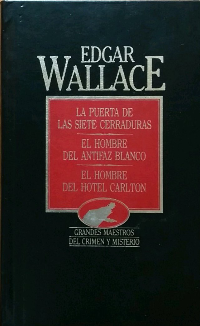 La puerta de las siete cerraduras ; El hombre del antifaz blanco ; El hombre del hotel Carlton book