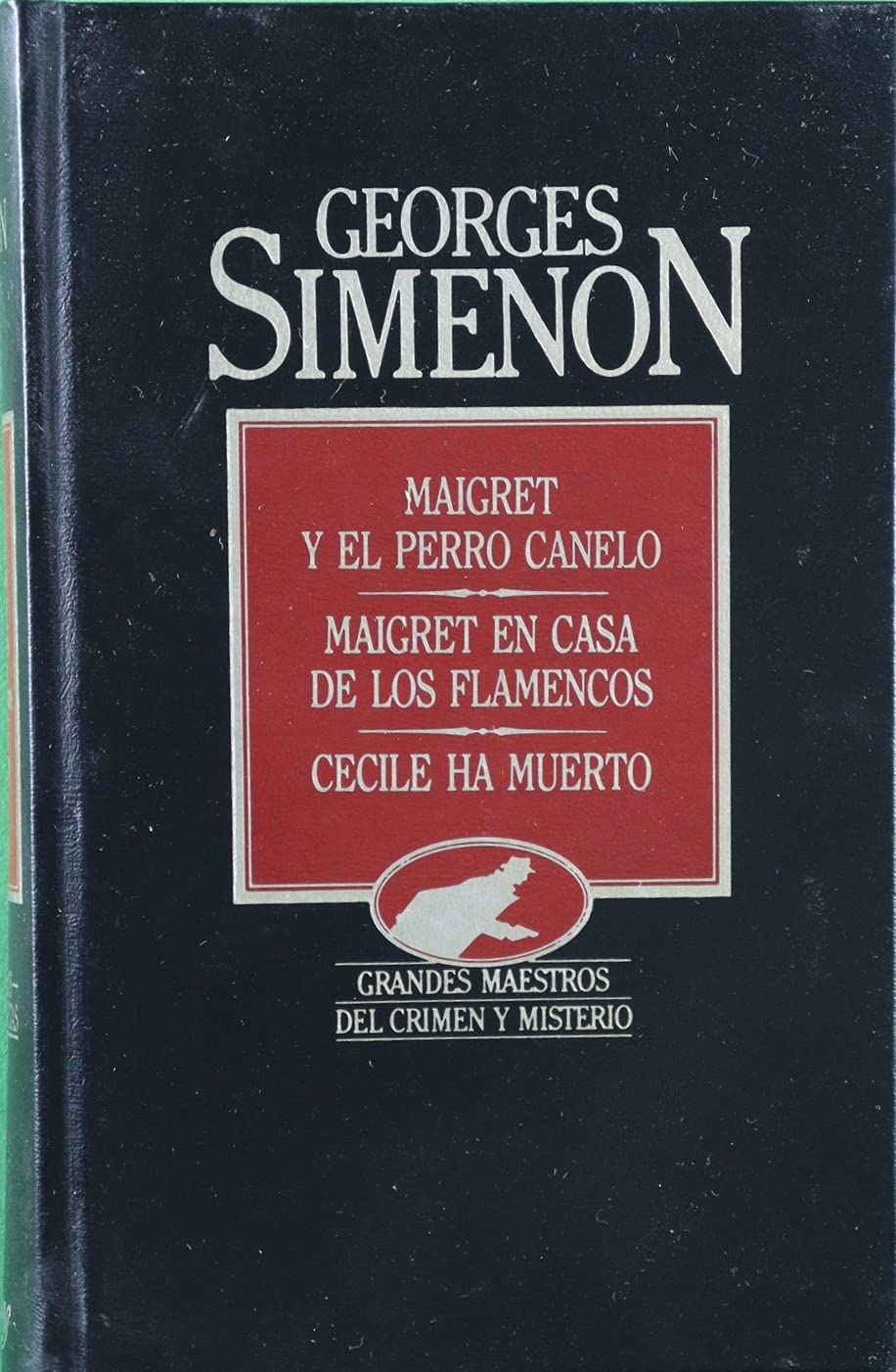 Maigret y el perro Canelo ; Maigret en casa de los flamencos ; Cécile ha muerto Books