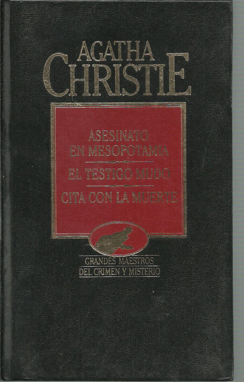 Asesinato en Mesopotamia ; El testigo mudo ; Cita con la muerte Books