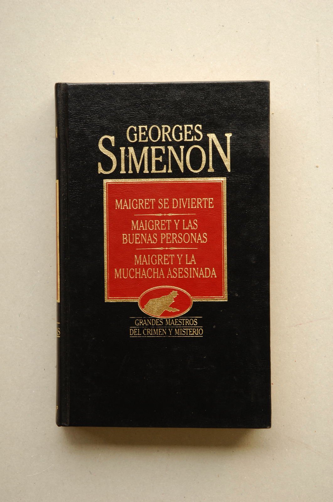 Maigret se divierte ; Maigret y las buenas personas ; Maigret y la muchacha asesinada Books