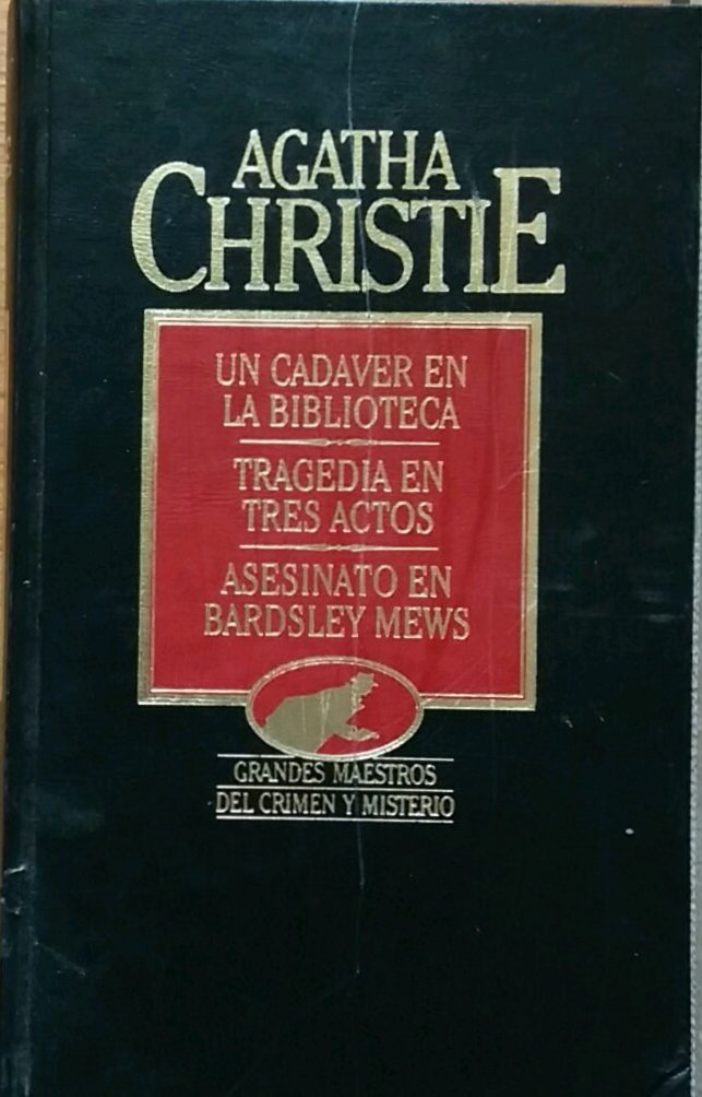 Un cadáver en la biblioteca ; Tragedia en tres actos ; Asesinato en Bardsley Mews ; Otros relatos Books