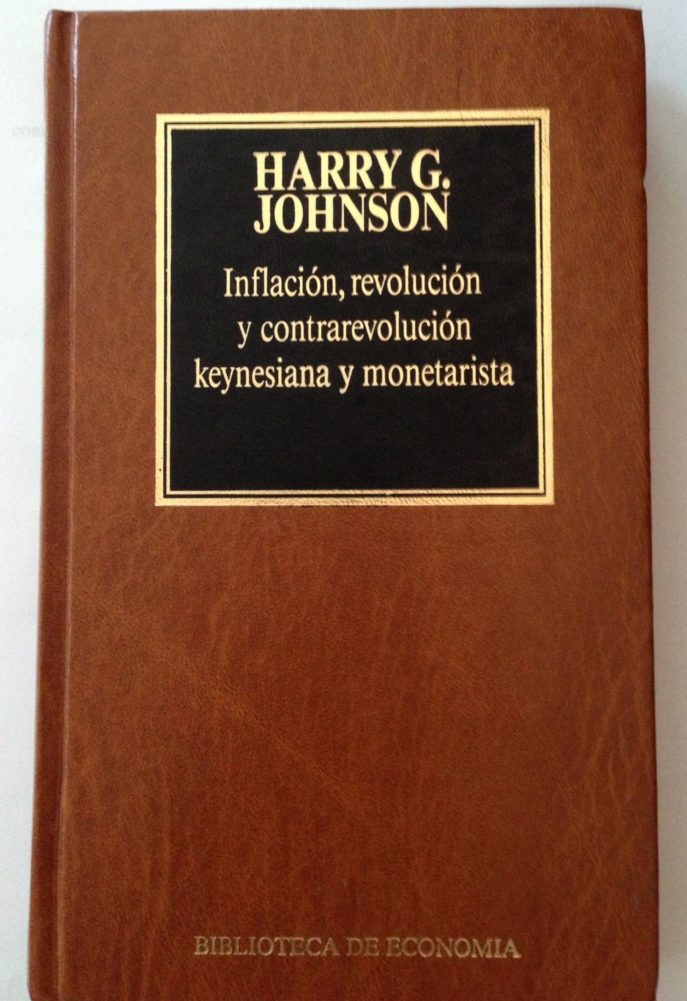 Inflación y revolución y contrarrevolución keynesiana y monetarista Business, Finance & Career