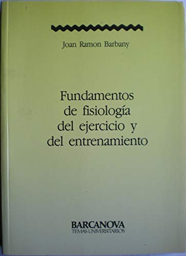 Fundamentos de fisiologia del ejercicio y del entrenamiento Books