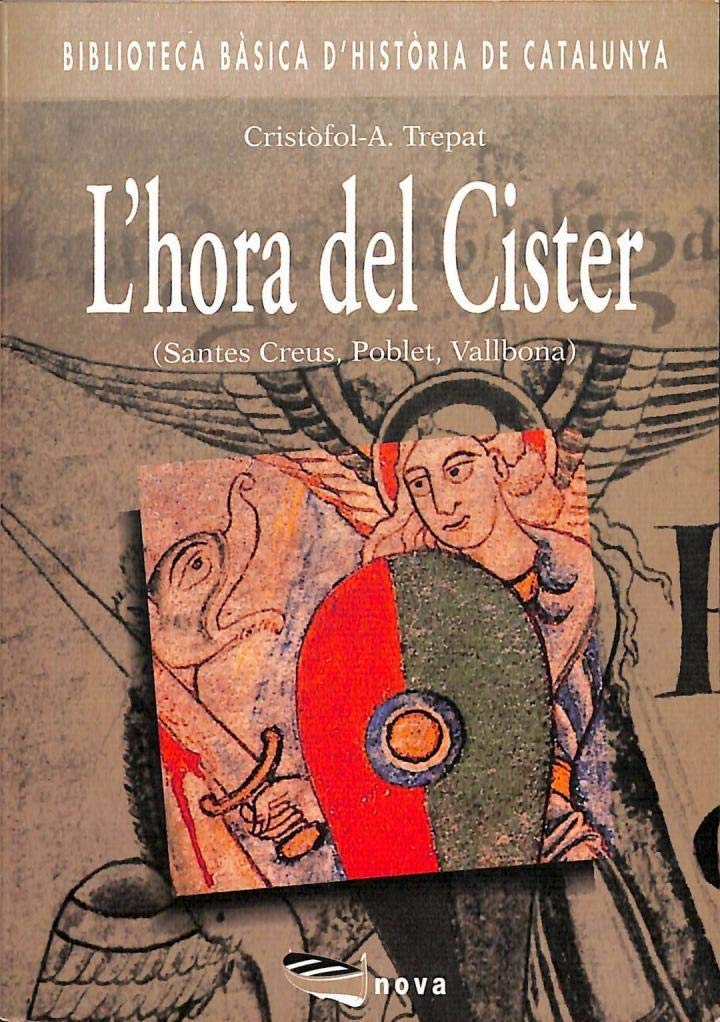 L'HORA DEL CISTER: SANTES CREUS, POBLET, VALLBONA book