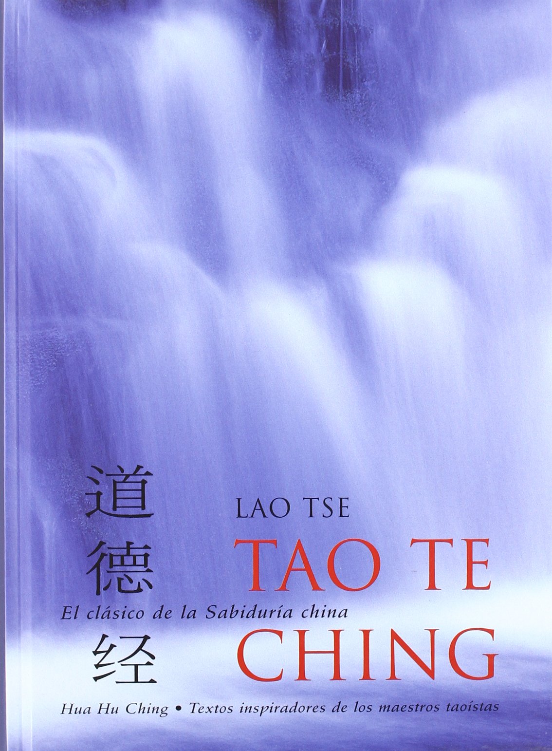 Tao Te Ching: El Libro Clasico de la Sabiduria China book
