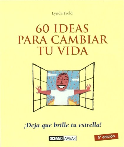 60 ideas para cambiar tu vida: Una invitación a la realización personal (Minilibros / Armonía) Self-help