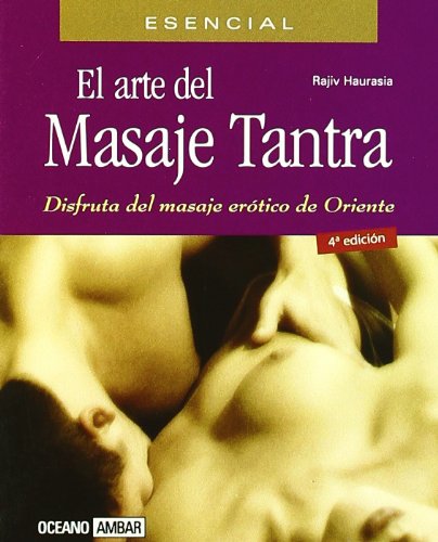 El arte del masaje Tantra (Minilibros / El libro esencial) Health, Nutrition & Fitness