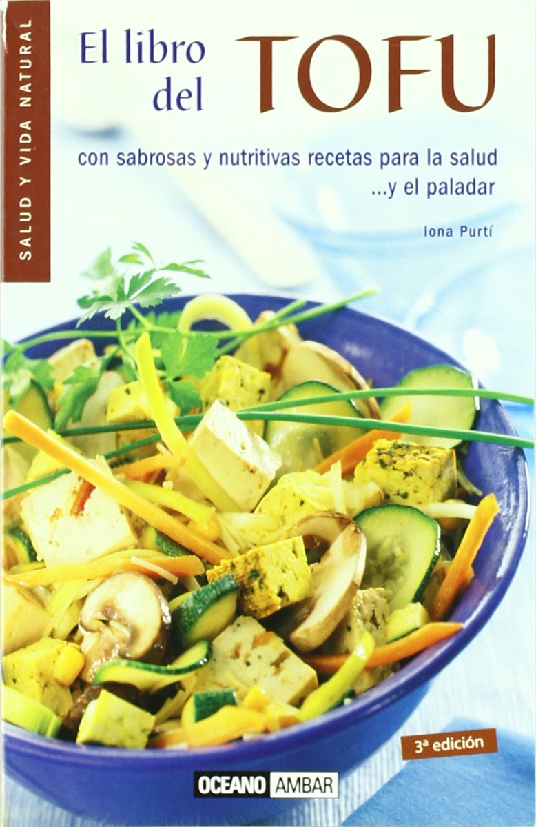 El libro del tofu: Descubre los beneficios del derivado de la soja (Salud y vida natural) Leisure, Home & Garden