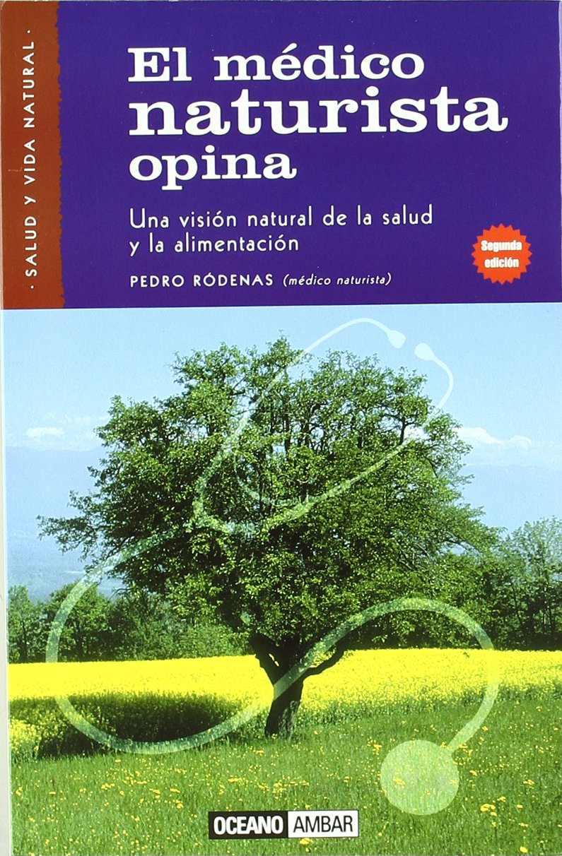 El médico naturista opina (Salud y vida natural) Medicine