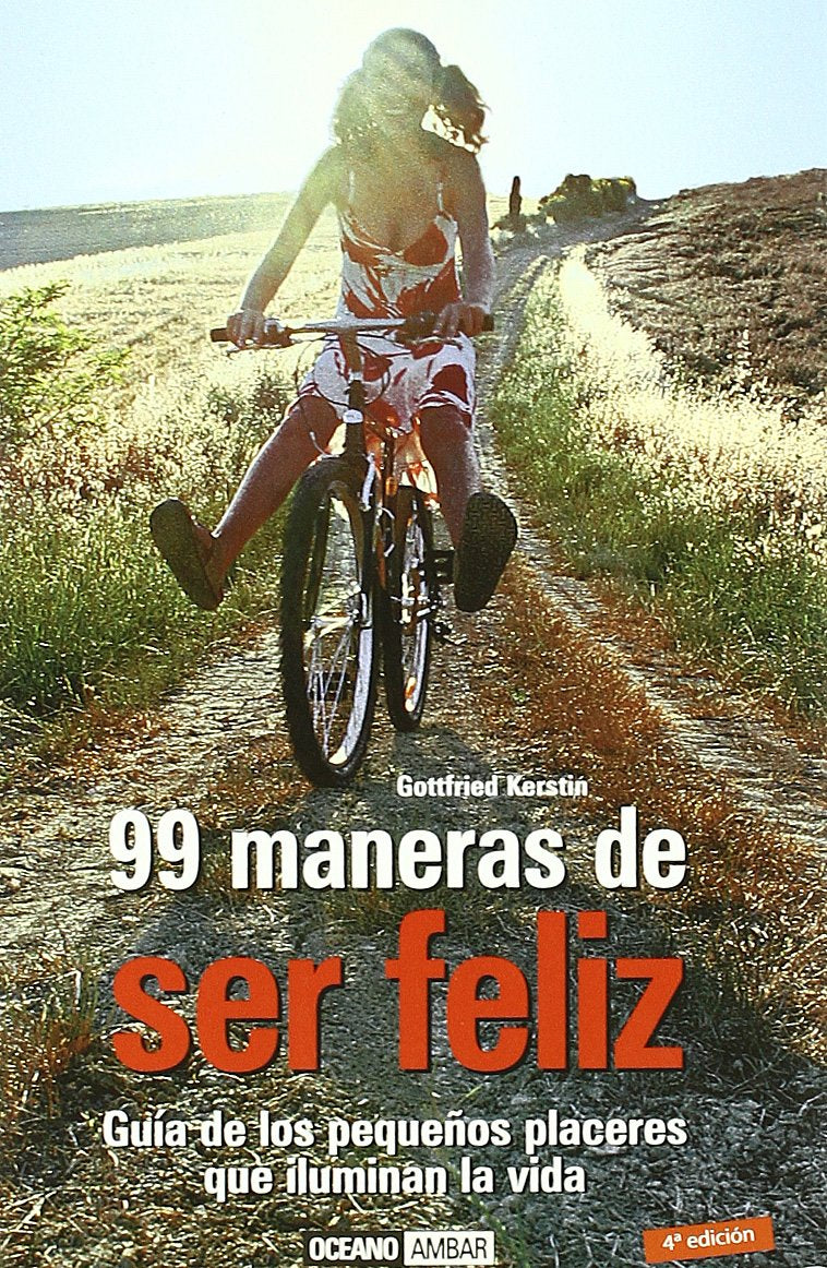 99 maneras de ser feliz: Propuestas e inspiraciones para despertar al optimismo book