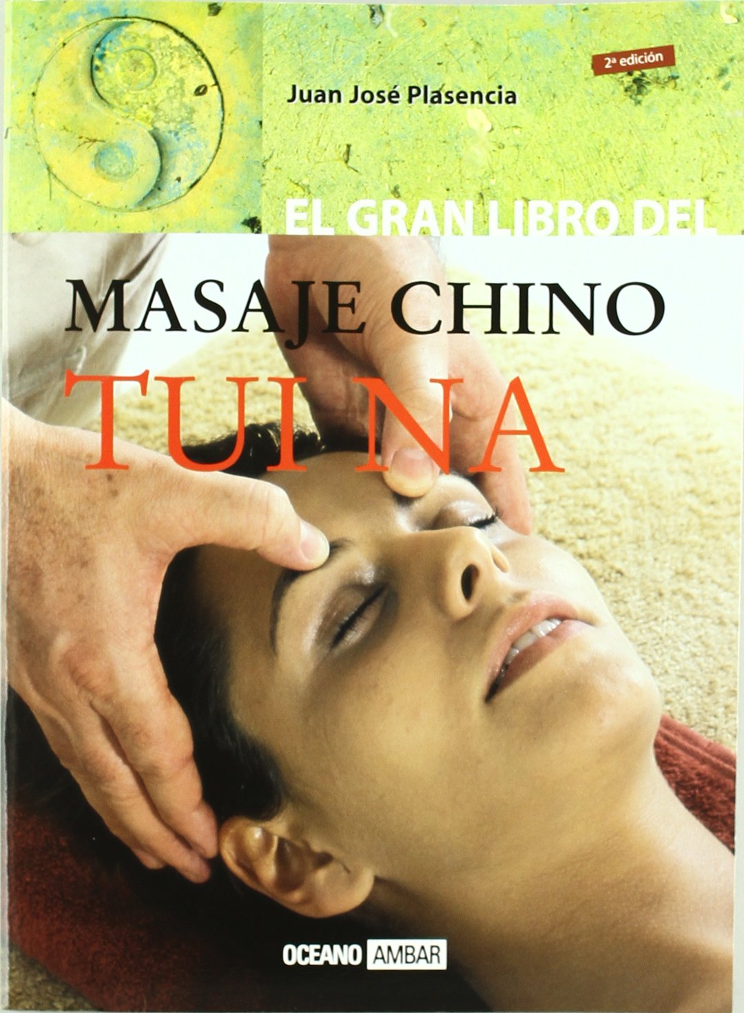 El gran libro del masaje chino Tui Na (Mente, cuerpo y espíritu) Medicine