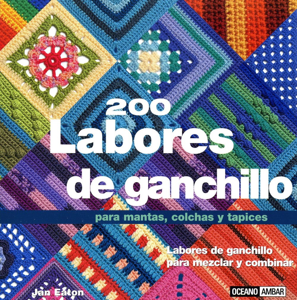 200 Labores De Ganchillo Para Mantas, Colchas Y Tapices book