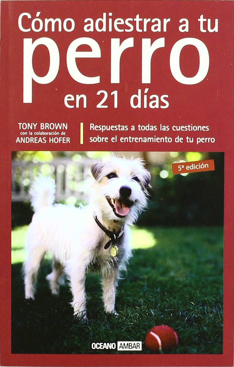 Como Adiestrar a Tu Perro En 21 Dias book