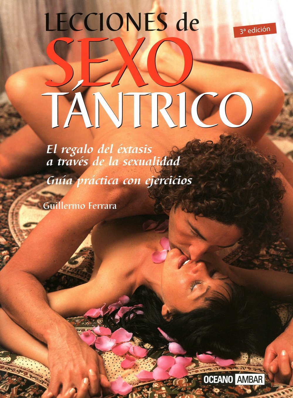 Lecciones de sexo tántrico : el regalo del éxtasis a traves de la sexualidad (Vida sexual) Contemporary literature Books