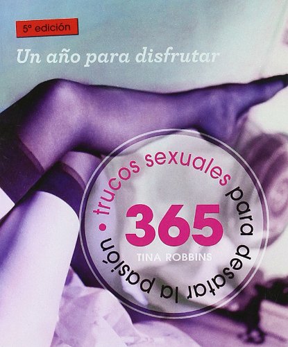 365 Trucos Sexuales Para Desatar La Pasion book