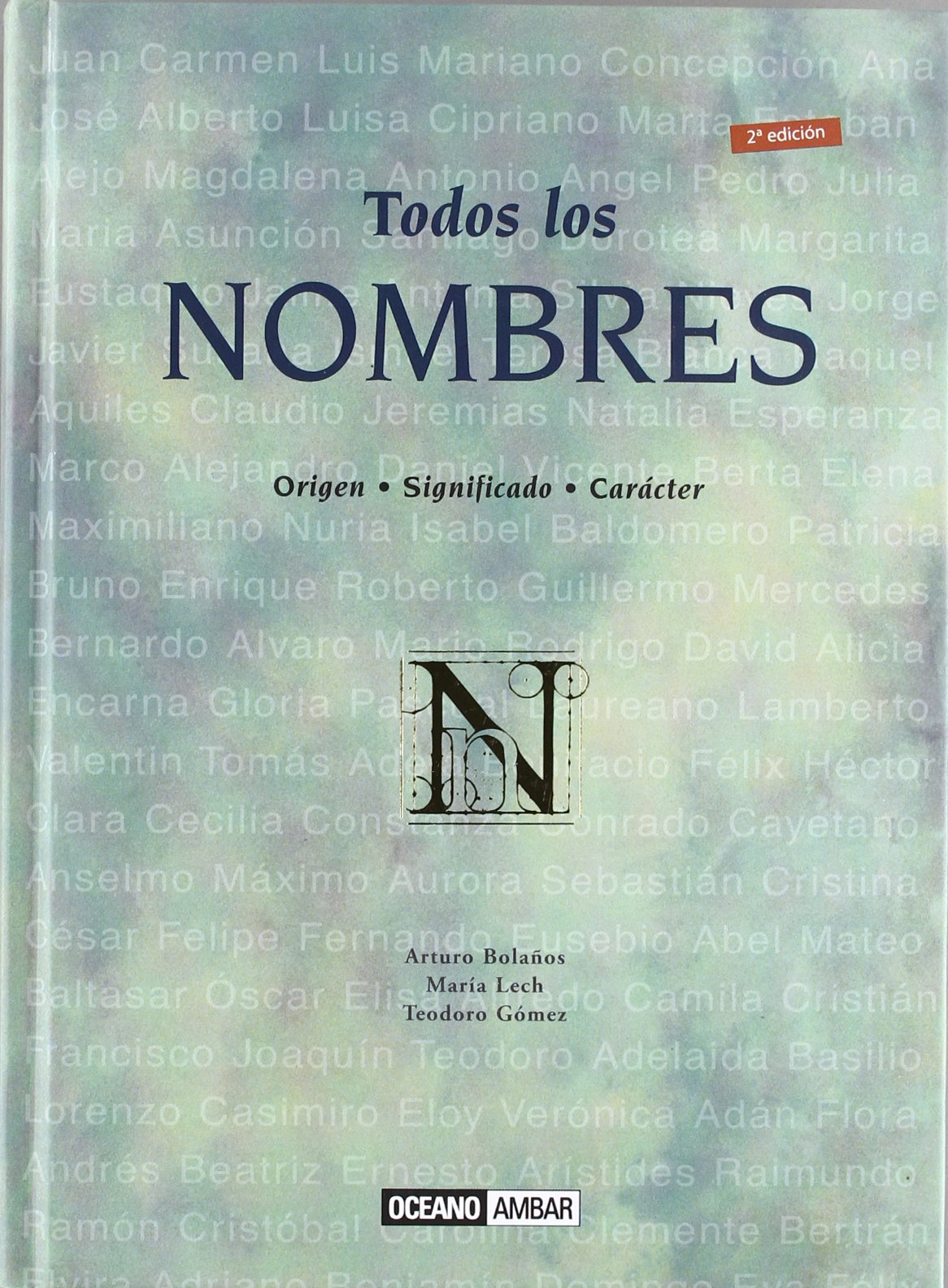 Todos los nombres : origen, significado, carácter (Inspiraciones) Social Sciences