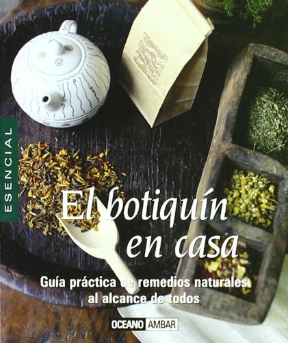 El botiquín natural en casa: Remedios caseros para la salud y el bienestar (Minilibros / El libro esencial) Self-help