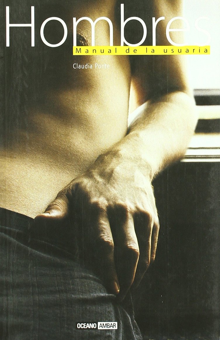 Hombres, manual de la usuaria/ Men, a User's Handbook book