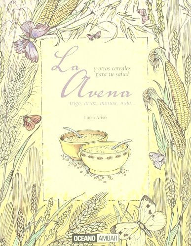 La avena y otros cereales para tu salud book