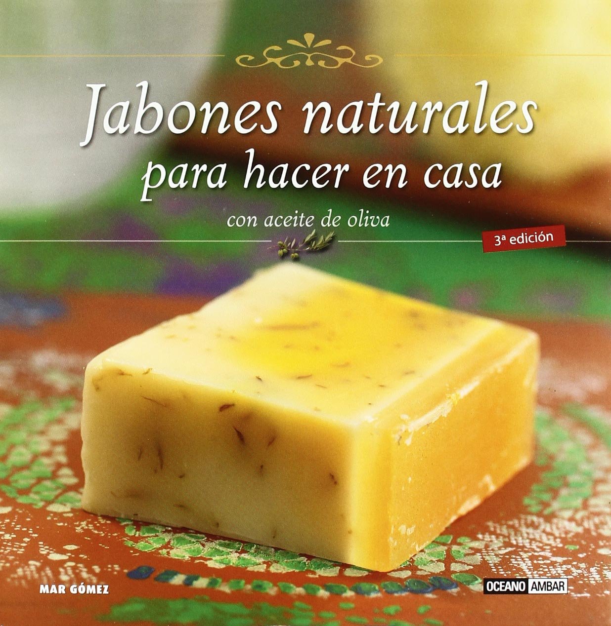 Jabones naturales para hacer en casa con aceite de oliva Social Sciences