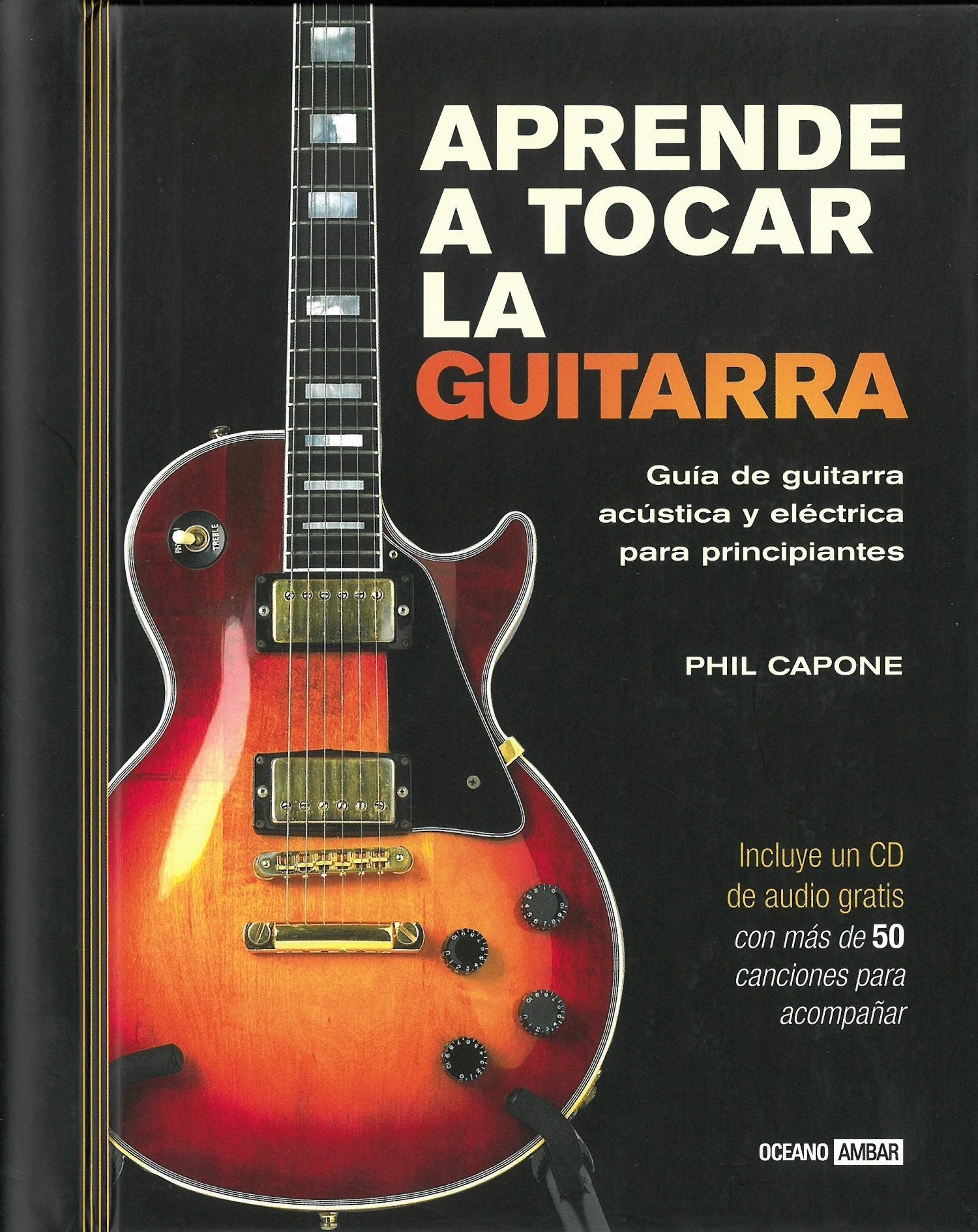Aprende a tocar la guitarra : guía de guitarra acústica y eléctrica para principiantes Social Sciences