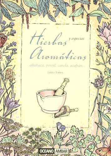 Hierbas aromáticas y especias (Salud y vida natural) Cooking & Enjoying