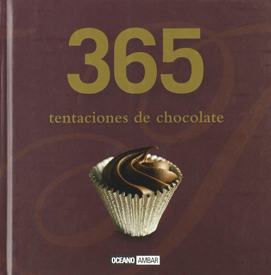 365 tentaciones de chocolate/ 365 Chocolate Temptations book