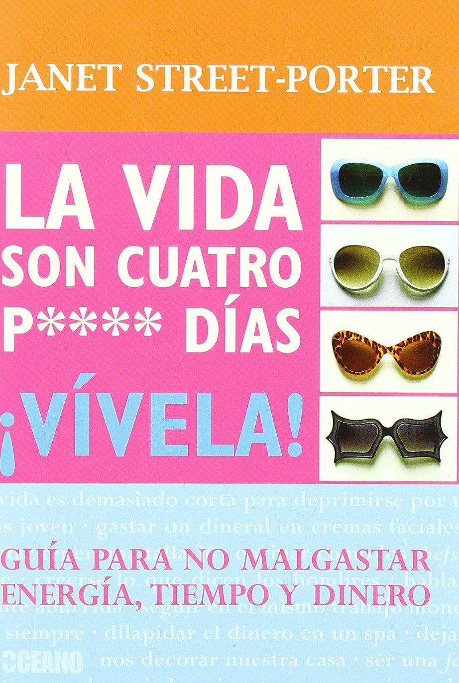La vida son cuatro P**** días : ¡vívela! (Fuera de colección) Lifestyle