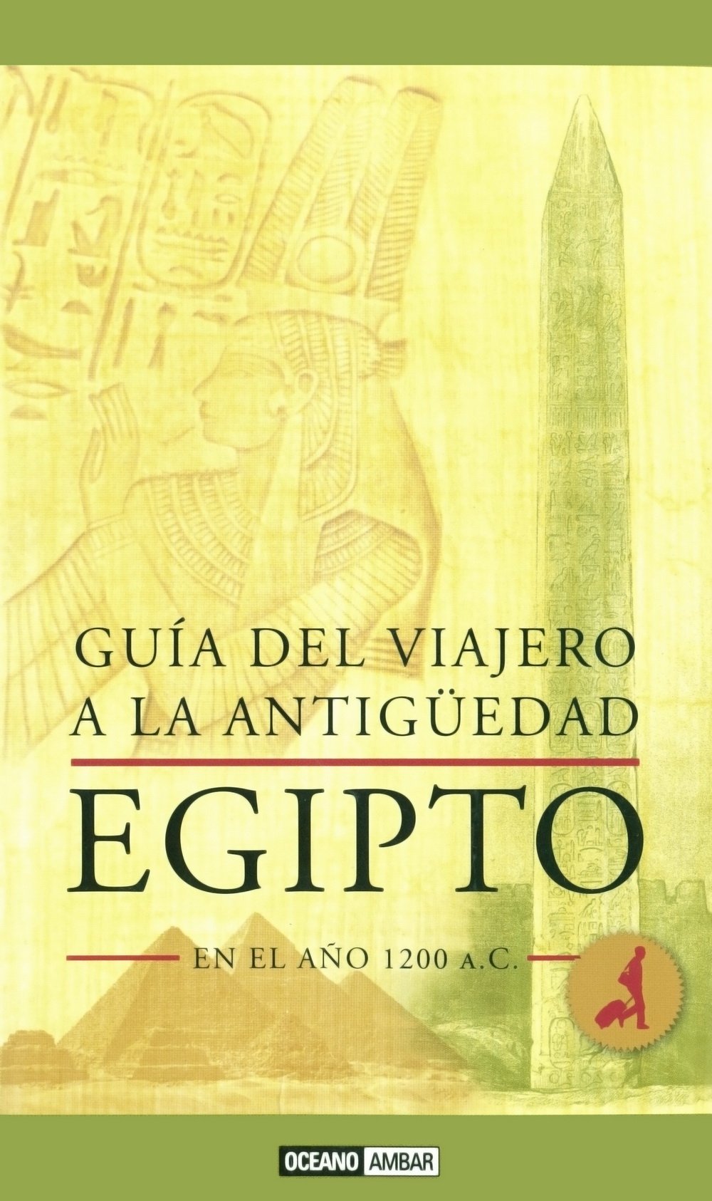Booth, C: Guía del viajero a la Antigüedad : Egipto en el añ Learning & Reference