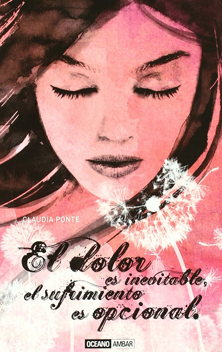 El dolor es inevitable, el sufrimiento opcional: El arte de viajar de la tristeza a la felicidad book