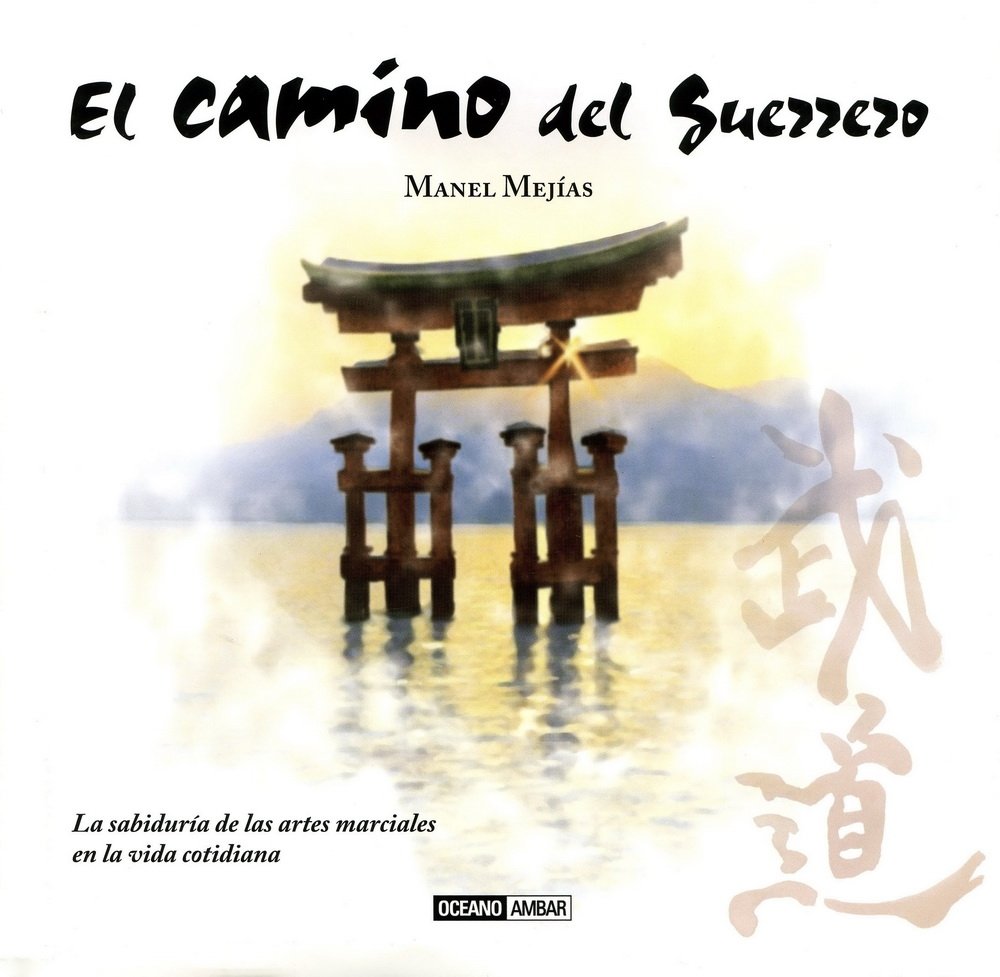 El camino del guerrero: Para vivir en armonía book