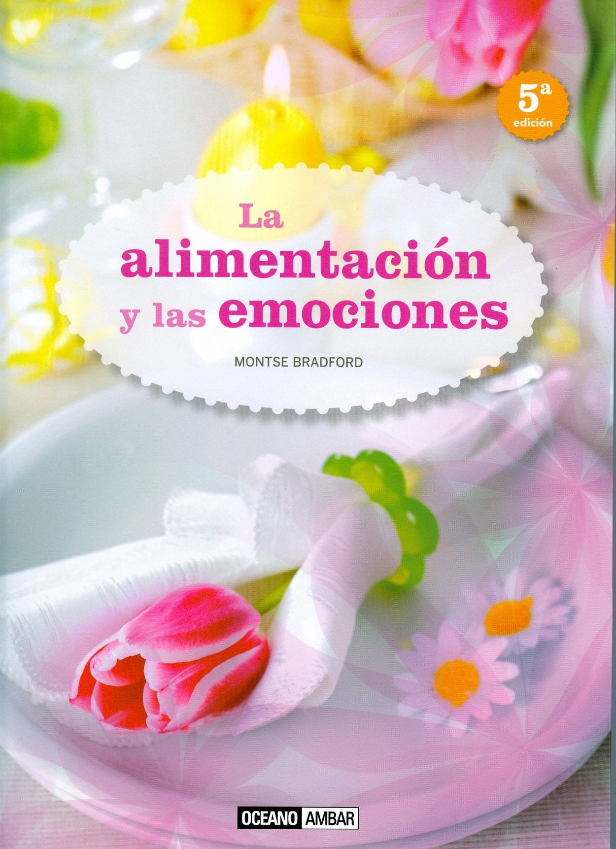La alimentación y las emociones: Pautas y ejercicios para empezar hoy mismo a conectar con tu energía y chispa interior Poetry