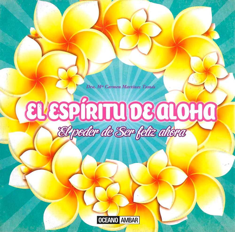 El espiritu de Aloha: El poder de ser feliz ahora book