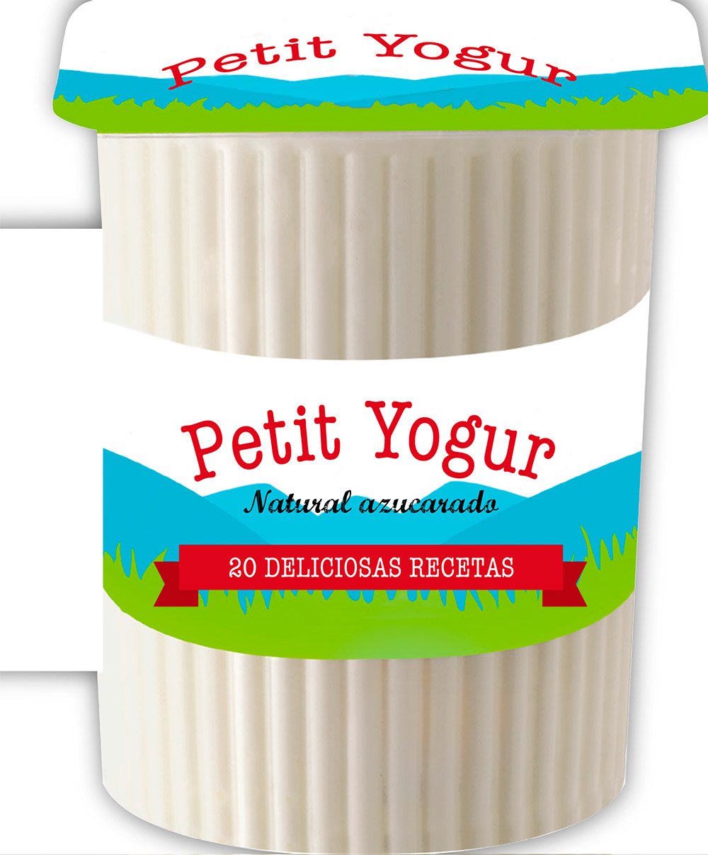 Petit Yogur Natural azucarado: 20 deliciosas recetas Leisure, Home & Garden