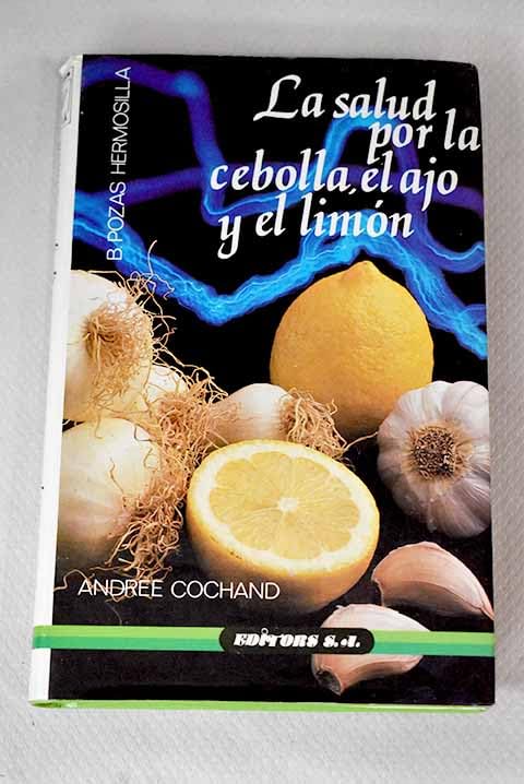 Salud por la cebolla, el ajo y el limón, la book