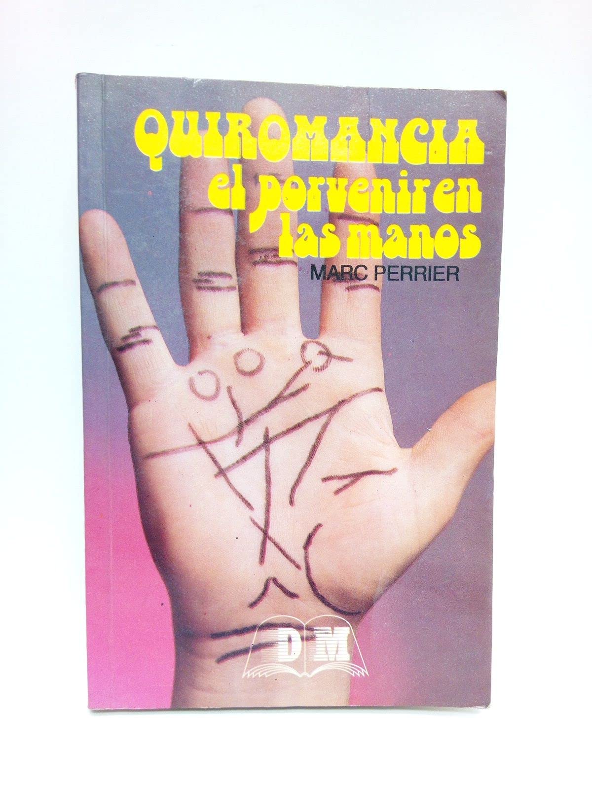 Quiromancia: El Porvenir En Las Manos book
