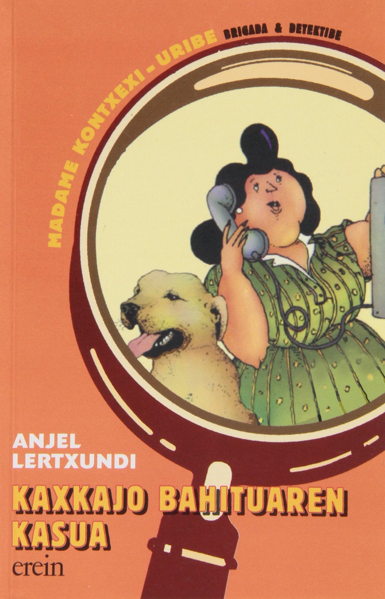 Kaxkajo bahituaren kasua (Madame Kontxexi-Uribe, Band 1) Books