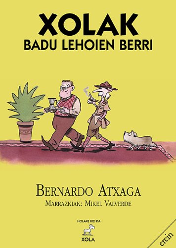 Xolak badu lehoien berri (Holaxe bizi da Xola, Band 1) Learning & Reference