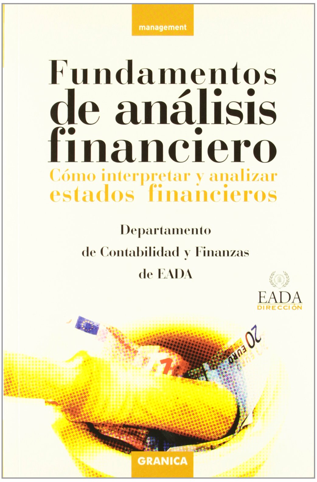Fundamentos de análisis financiero : cómo interpretar y analizar estados financieros Business, Finance & Career